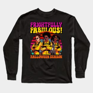 Frightfully Fabulous Halloween Long Sleeve T-Shirt